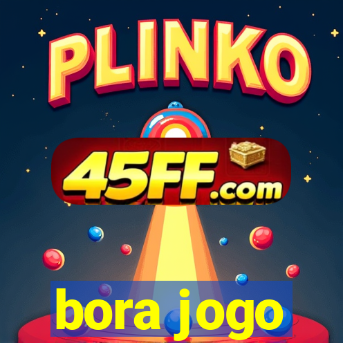 bora jogo